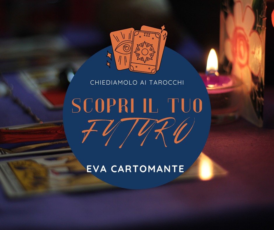 Eva cartomante , scopri il tuo futuro