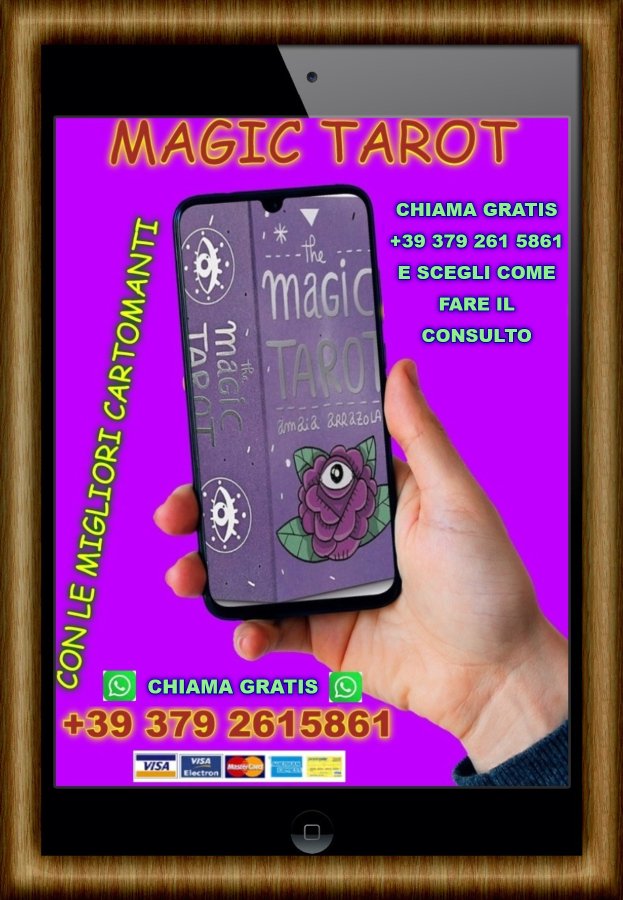 MAGIC TAROT CHIAMA GRATIS IL +39 3792615861 E SCEGLI COME FARE IL CONSULTO