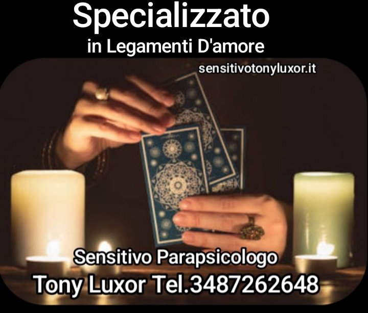 Sensitivo Parapsicologo Tony Luxor Tel.3487272648