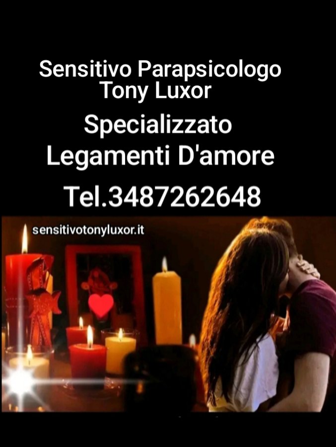 sensitivo parapsicologo Tony Luxor.tel.3487262648