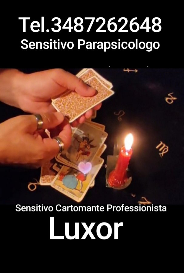 sensitivo parapsicologo Tony Luxor.tel.3487262648