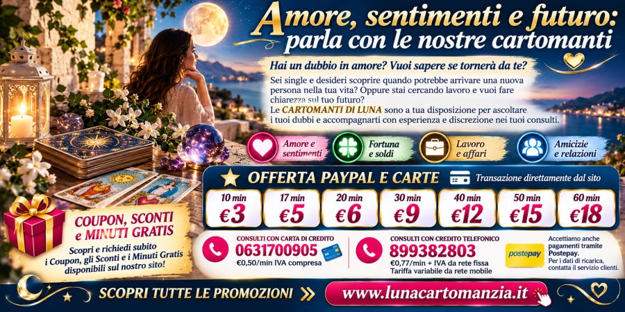 Amore, sentimenti e futuro: parla con le nostre cartomanti