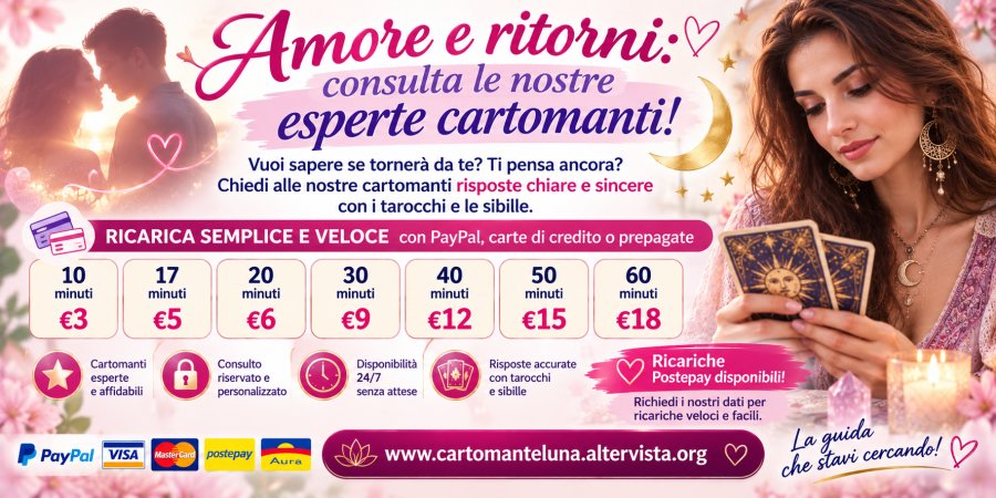 Amore e ritorni. Consulta le nostre esperte cartomanti!